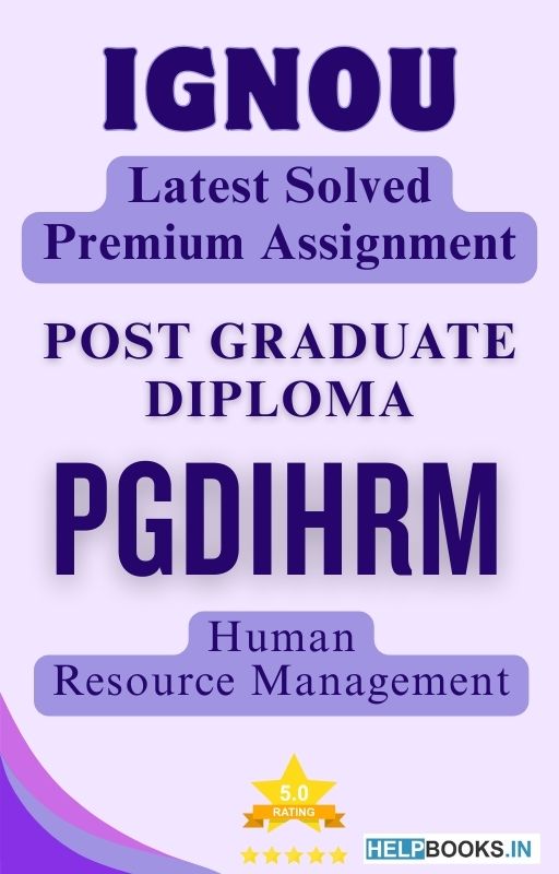 IGNOU PGDIHRM | Latest Solved Assignments - Human Resource Management