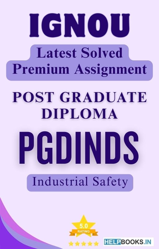 IGNOU PGDINDS | Latest Solved Assignments - Industrial Safety