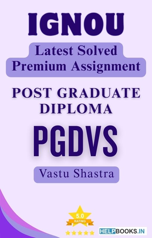 IGNOU PGDVS | Latest Solved Assignments - Vastu Shastra
