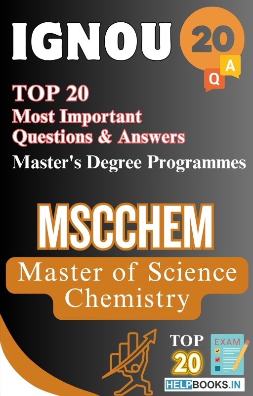 Master of Science (Chemistry) (MSCCHEM) | TOP20 Most Expected Important Questions with Answers for IGNOU Exam
