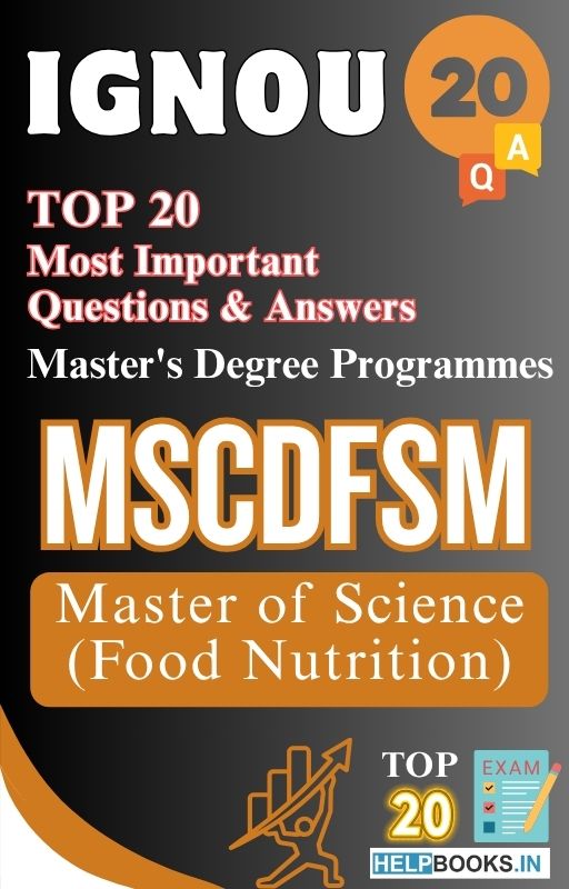 Master of Science (Food Nutrition) (MSCDFSM) | TOP20 Most Expected Important Questions with Answers for IGNOU Exam