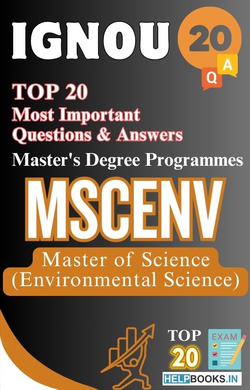 Master of Science (Environmental Science) (MSCENV) | TOP20 Most Expected Important Questions with Answers for IGNOU Exam