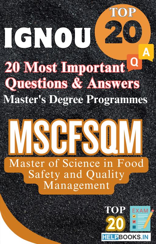 Master of Science in Food Safety and Quality Management (MSCFSQM) | TOP20 Most Expected Important Questions with Answers for IGNOU Exam