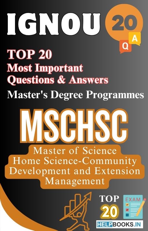 Master of Science (Home Science – Community Development and Extension Management) (MSCHSC) | TOP20 Most Expected Important Questions with Answers for IGNOU Exam