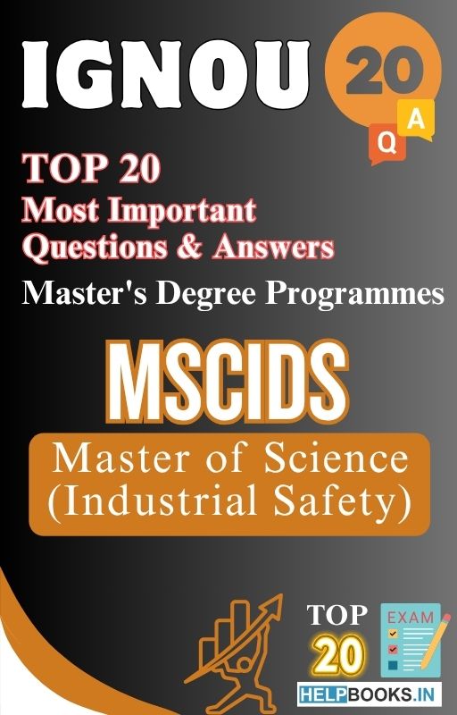 Master of Science (Industrial Safety) (MSCIDS) | TOP20 Most Expected Important Questions with Answers for IGNOU Exam
