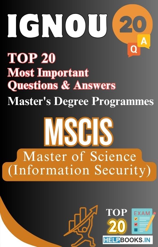 Master of Science (Information Security) (MSCIS) | TOP20 Most Expected Important Questions with Answers for IGNOU Exam
