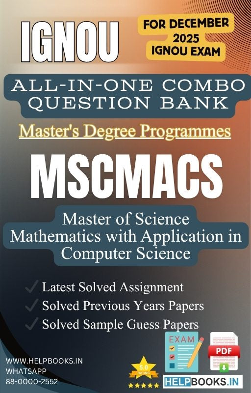 MSc Mathematics with Application in Computer Science – MSCMACS All-in-One Combo | IGNOU Exam Study Pack with Solved PYQs, Exam Guess Papers & Assignments