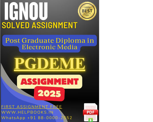 IGNOU PGDEME Solved Assignments(2025) – PG Diploma in Electronic Media