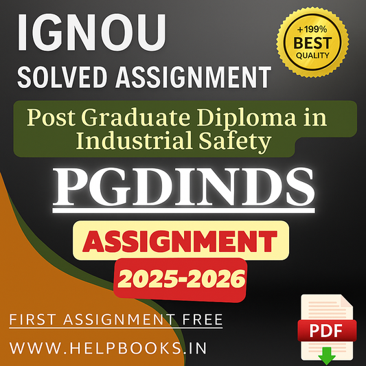 2025–2026 | IGNOU PGDINDS Solved Assignments-Post Graduate Diploma in Industrial Safety