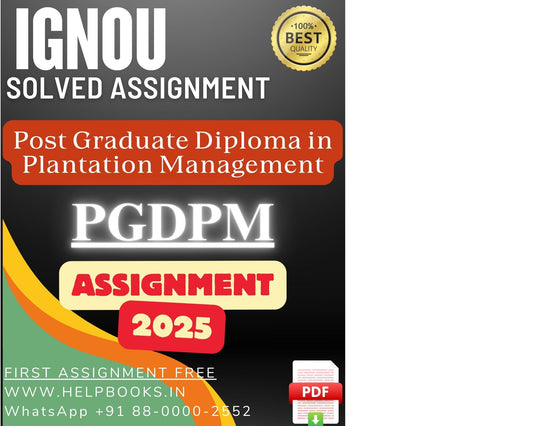 IGNOU PGDPM Solved Assignments(2025) – PG Diploma in Plantation Management