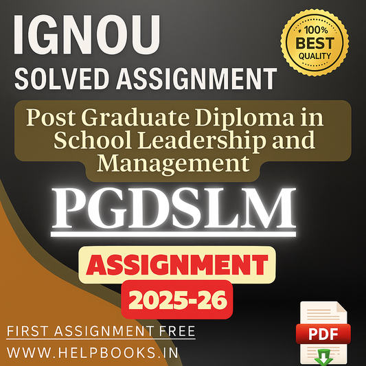 2025–2026 | IGNOU PGDSLM Solved Assignments-Post Graduate Diploma in School Leadership and Management