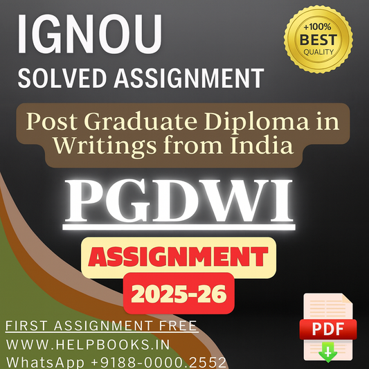 2025–2026 | IGNOU PGDWI Solved Assignments-Post Graduate Diploma in Writings from India (PGDWI)