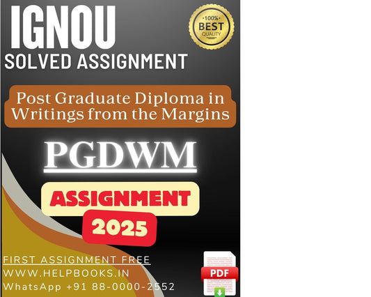 IGNOU PGDWM Solved Assignment - PG Diploma in Writings from the Margins