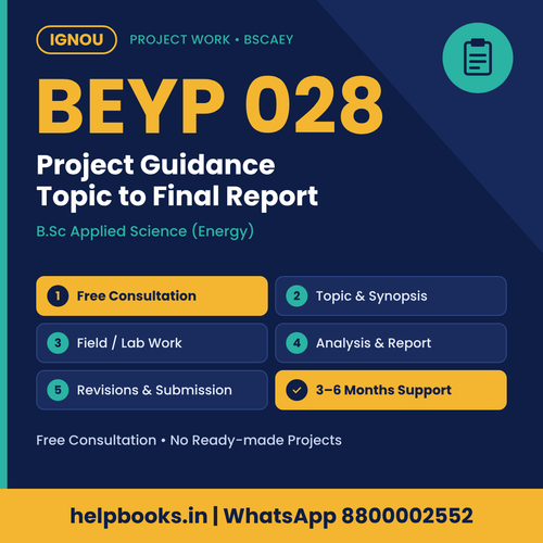 IGNOU BEYP 028 Project help for B.Sc Applied Science (Energy) – free consultation, synopsis and report guidance | helpbooks.in