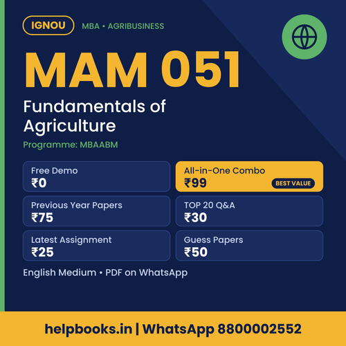 IGNOU MAM 051 Fundamentals of Agriculture MBA solved assignment, previous year papers and TOP 20 questions PDF