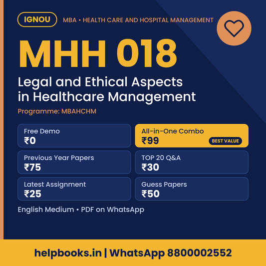 IGNOU MHH 018 Legal and Ethical Aspects in Healthcare Management MBA solved assignment, previous year papers and TOP 20 questions PDF