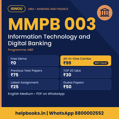 IGNOU MMPB 003 Information Technology and Digital Banking MBA solved assignment, previous year papers and TOP 20 questions PDF