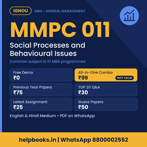 IGNOU MMPC 011 Social Processes and Behavioural Issues MBA solved assignment, previous year papers and TOP 20 questions PDF