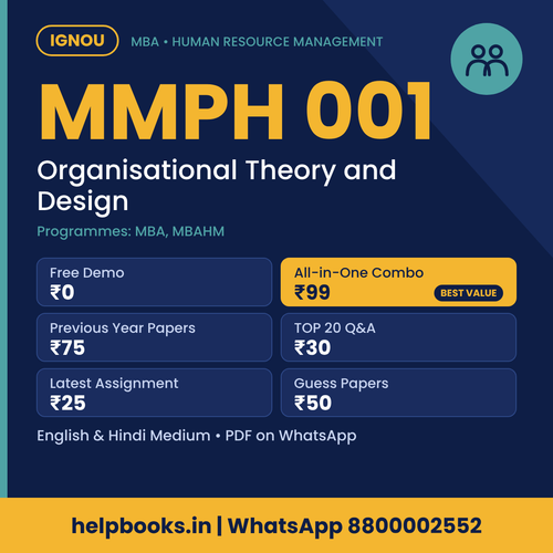 IGNOU MMPH 001 Organisational Theory and Design MBA solved assignment, previous year papers and TOP 20 questions PDF