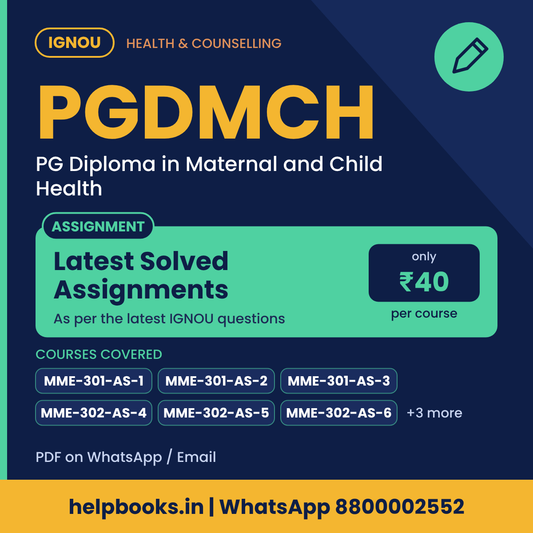 IGNOU PGDMCH Latest Solved Assignments - PG Diploma in Maternal and Child Health