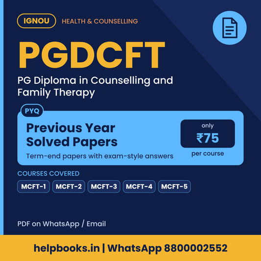 IGNOU PGDCFT Previous Year Solved Papers - PG Diploma in Counselling and Family Therapy