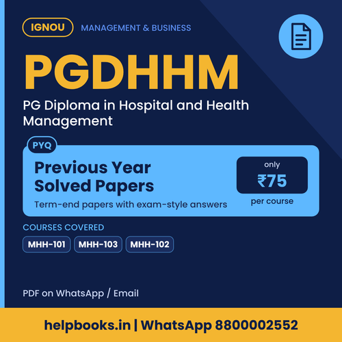 IGNOU PGDHHM Previous Year Solved Papers - PG Diploma in Hospital and Health Management