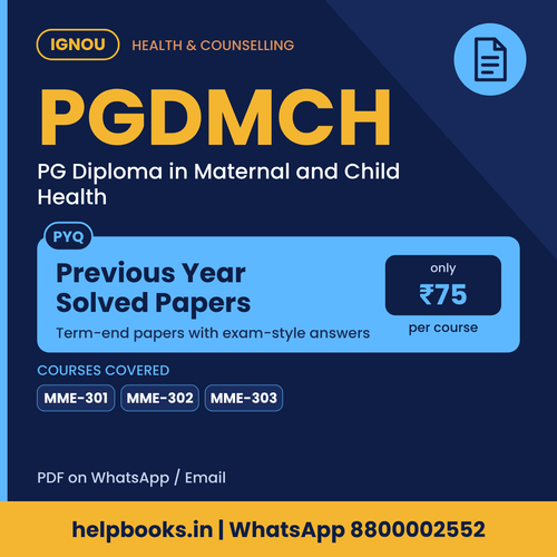 IGNOU PGDMCH Previous Year Solved Papers - PG Diploma in Maternal and Child Health