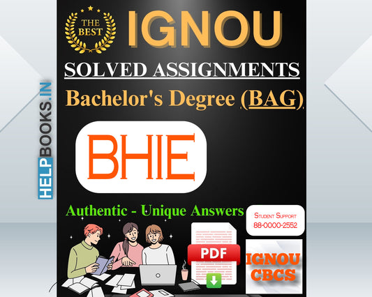 IGNOU BAG (BA-CBCS) 2023-24: Latest, Authentic & Unique IGNOU Solved Assignments for Bachelor of Arts-BHIE141, BHIE142, BHIE143, BHIE144, BHIE145