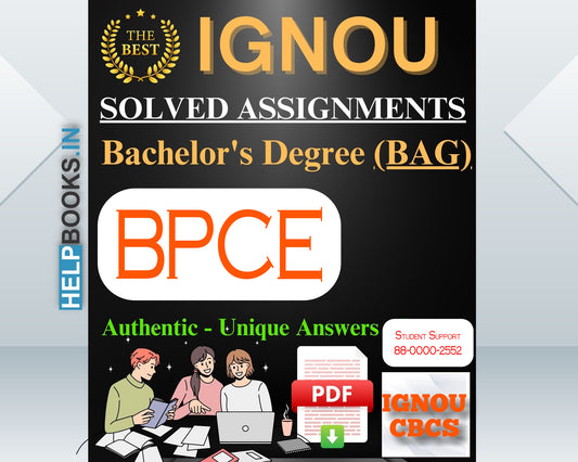 IGNOU BAG (BA-CBCS) 2023 & 2024: Latest, Authentic & Unique IGNOU Solved Assignments for Bachelor of Arts-BPCE141, BPCE142, BPCE143, BPCE145, BPCE146