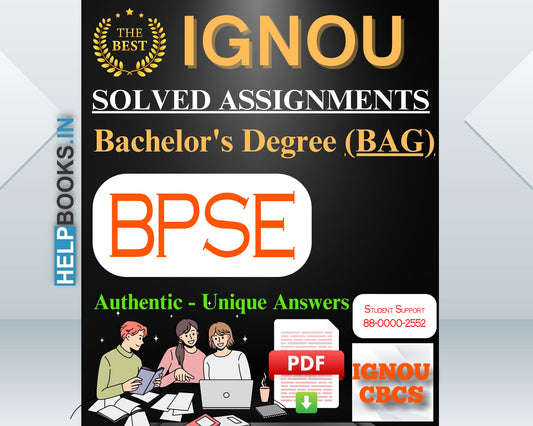 IGNOU BAG (BA-CBCS) 2023 & 2024: Latest, Authentic & Unique IGNOU Solved Assignments for Bachelor of Arts-BPSE141, BPSE142, BPSE143, BPSE144, BPSE145, BPSE146