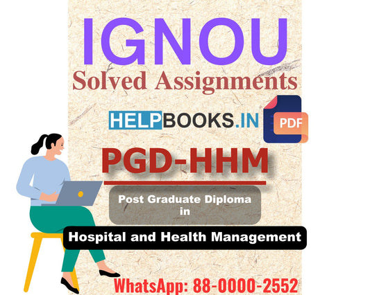 IGNOU PGDHHM 2023 Solved Assignment-Post Graduate Diploma in Hospital and Health Management