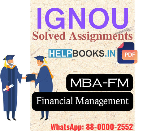 IGNOU Master of Business Administration  Financial Management (MBAFM) Assignment Support