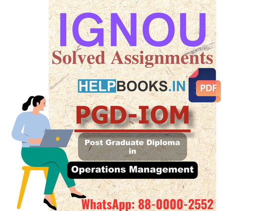 IGNOU PGDIOM 2023 Assignment Support-Post Graduate Diploma in Operations Management