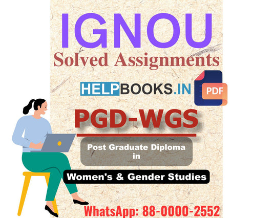 IGNOU PGDWGS 2023 Solved Assignment-Post Graduate Diploma in Women's & Gender Studies